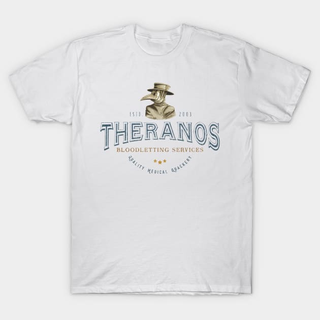 Theranos Bloodletting l T-Shirt by karutees